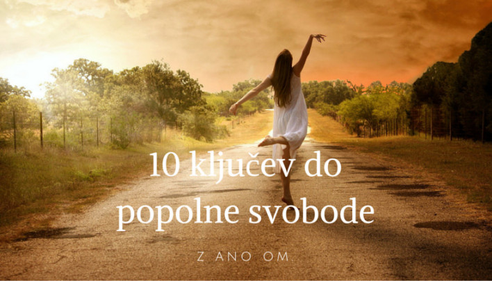 10 ključev do popolne svobode